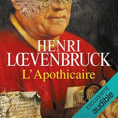 Livre Audio Gratuit 🎧 : L’apothicaire, De Henri Loevenbruck