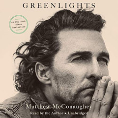 [READ] KINDLE 💞 Greenlights by  Matthew McConaughey,Matthew McConaughey,Random House