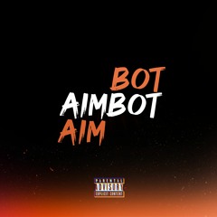 AimBot [Official Audio]