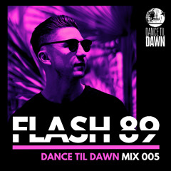 Dance Til Dawn Mix 005