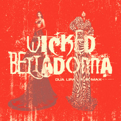 Dua Lipa - Wicked Belladonna (with Ava Max)