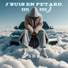 SDR - J'suis en Pétard