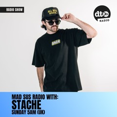 Stache - Mad Sus Radio 007