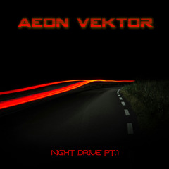 Night Drive pt.1 [ Demo ]
