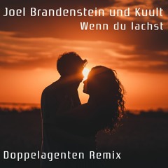 Joel Brandenstein Und Kuult - Wenn Du Lachst (Doppelagenten Hardtechno Remix)