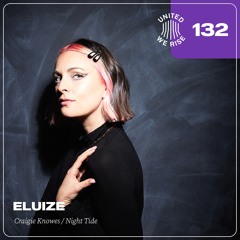 Eluize presents United We Rise Podcast Nr. 132