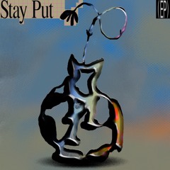 Stay Put