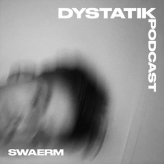 Dystatik Podcast - Swærm [DSTKP028]