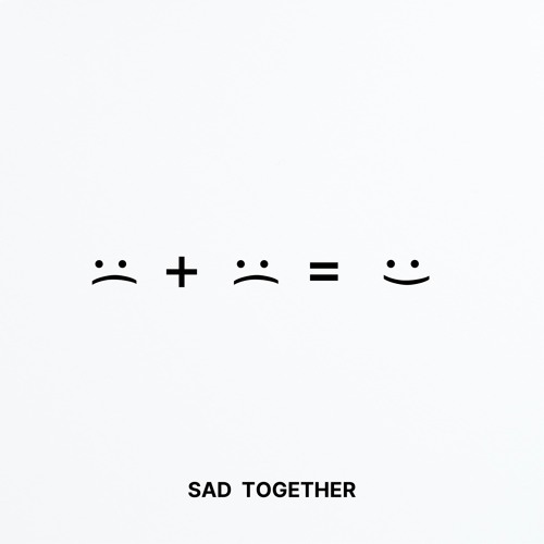 Stream SAD TOGETHER by Anxxiety | Listen online for free on SoundCloud