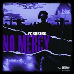 YCBRETRO- NO MERCY
