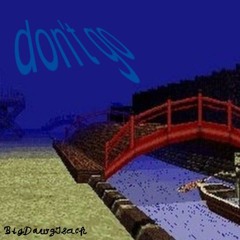 don't go
