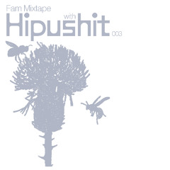 Fam Mixtape 003 - Hipushit