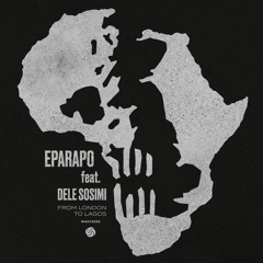 Eparapo - From London To Lagos feat. Dele Sosimi