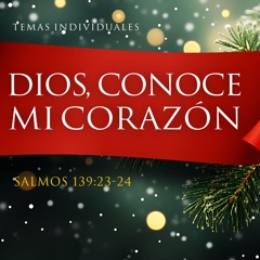 Tema | Dios, Conoce Mi Corazón