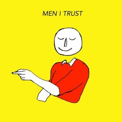 You Deserve This - Men I Trust (My Own Version)