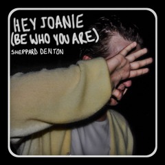 Hey Joanie (Be Who You Are) (SINGLE FILE)