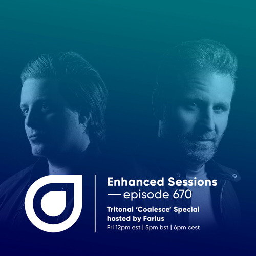 Enhanced Sessions 670 Tritonal Coalesce Special - Hosted by Farius