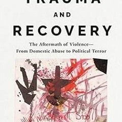 # Trauma and Recovery _ Judith L. Herman (Author)