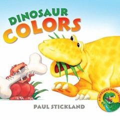[Get] EPUB 🧡 Dinosaur Colors by  Paul Stickland &  Henrietta Stickland [EPUB KINDLE