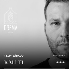 Kallel @ Crema Club | 13.09.2025