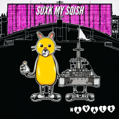 SQISHI - SUXK MY SQISH (Navals Flip) [FREE DOWNLOAD]