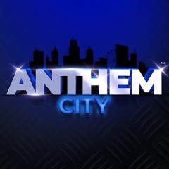 ANTHEM CITY PODCAST VOL 1