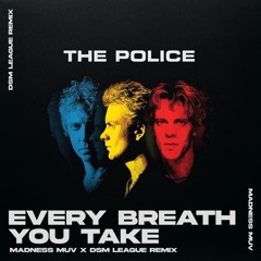 The Police - Every Breath You Take (Madness Muv X DSM League Amapiano Remix)