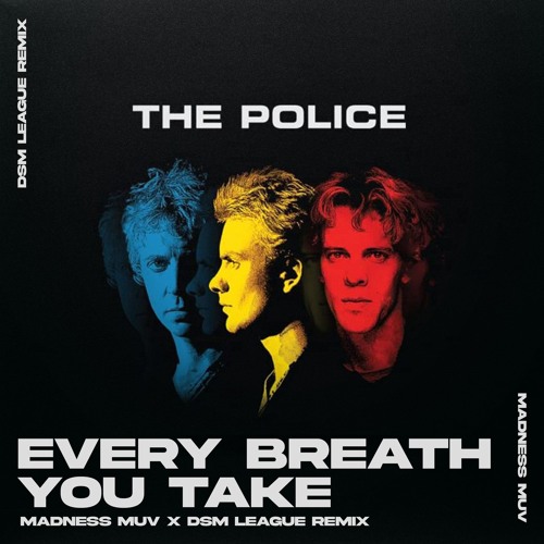 Stream The Police - Every Breath You Take (Madness Muv X DSM