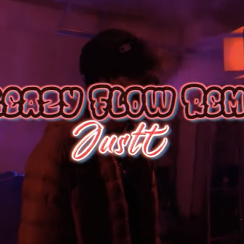 SLEAZY FLOW REMIX - JUSTT