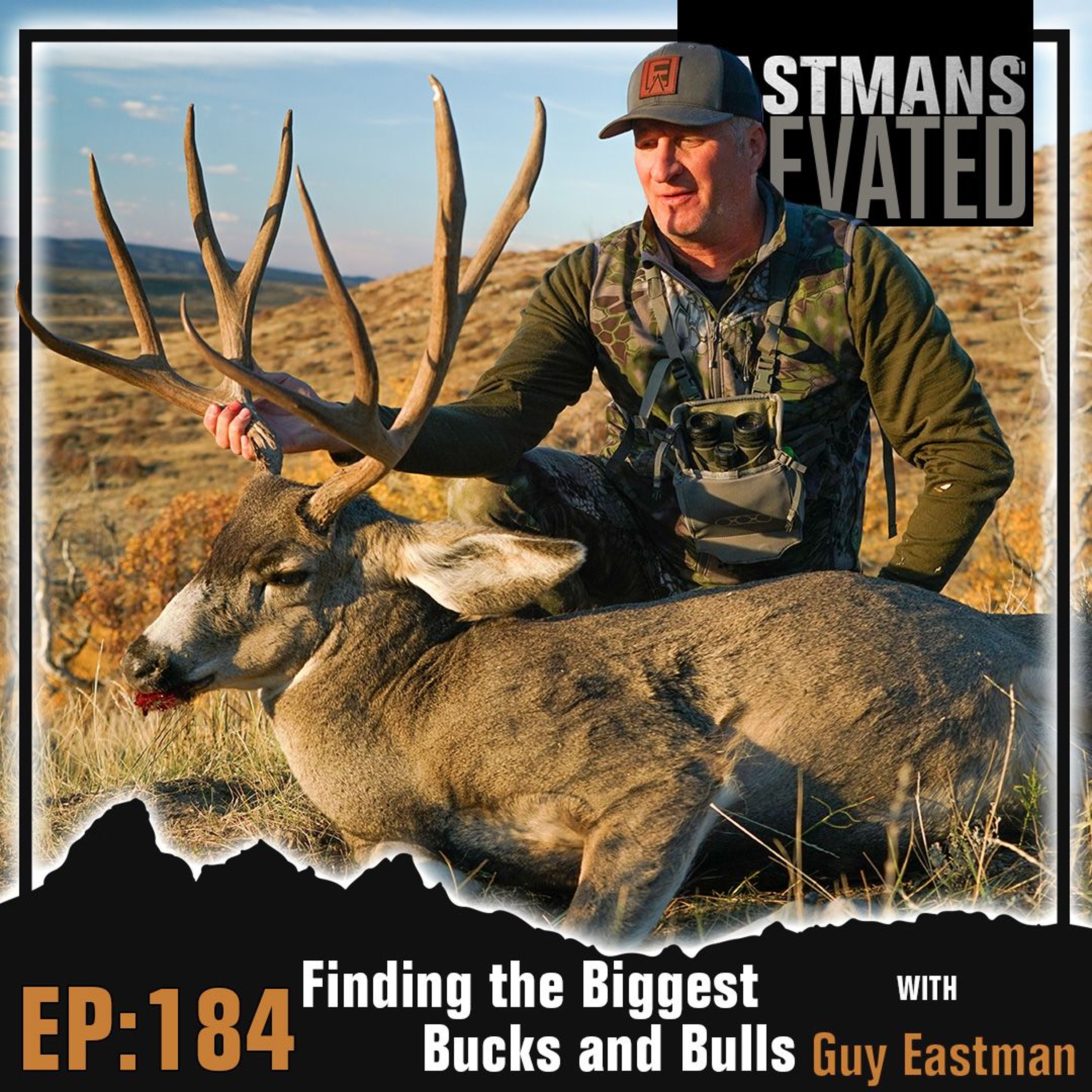 Episode 184: Finding the Biggest Bucks and Bulls with Guy Eastman