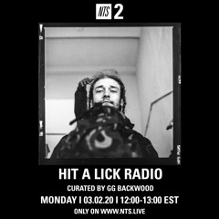 NTS RADIO: HIT A LICK RADIO CURATED BY @LilBackwood 030220