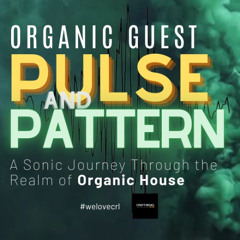 CRAFT RADIO LOUNGE #14_04_25 // ORGANIC GUEST by Pulse and Pattern
