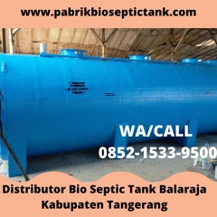CALL +62 852 - 1533 - 9500, Kontaktor Septic Tank Biotech Melayani Balaraja Kabupaten Tangerang