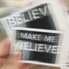 MAKE ME BELIEVE FT(MARADONA)