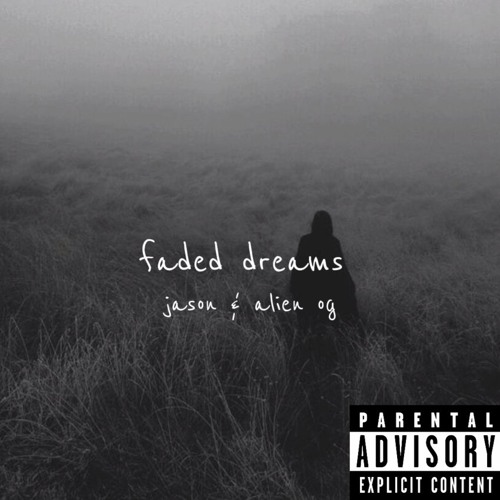 jason & alien og - faded dreams E.P