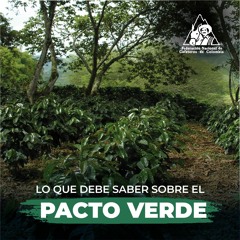 PACTO VERDE, LA NORMATIVIDAD Y LO QUE IMPLICA PARA EL SECTOR CAFETERO