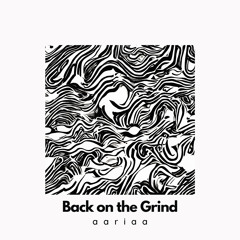 Back On The Grind (FREE DOWNLOAD)