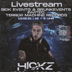 Hickz @ Sick Events & BrunkEvents invited Terror Machine Records