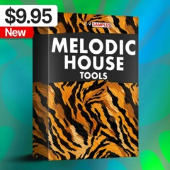 MELODIC HOUSE TOOLS | Construction Kits, Synths, Presets and more