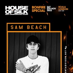 SAM BEACH - Live Recording - House of Silk - Bonfire Special - Sat 5th Nov 2022 - Scala London
