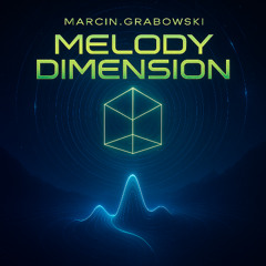 Marcin.Grabowski - Melody Dimension