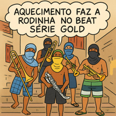 AQUECIMENTO FAZ A RODINHA NO BEAT SERIE GOLD (DJ ANDINHO DE MACAÉ & DJ 2M RITMADO)