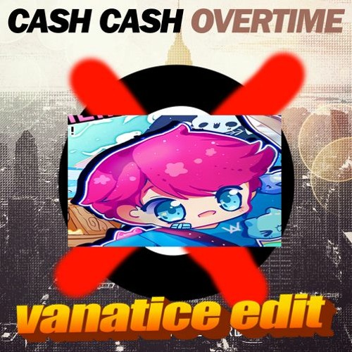 Cash Cash - Overtime (FUTURE RIDDIM EDIT) [clip]
