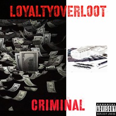 LoyaltyOverLoot Criminal