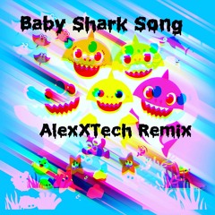 Baby Shark Song (AlexXTech Hardcore Remix)
