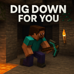 Dig Down for You