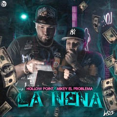 LA NENA -HollowPoint X Mikey El Problema