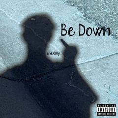 Be Down (prod.wavvy x nash)
