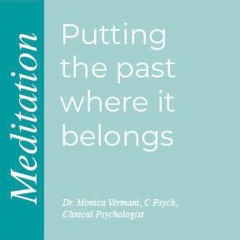 Monica Vermani - Putting The Past Meditation