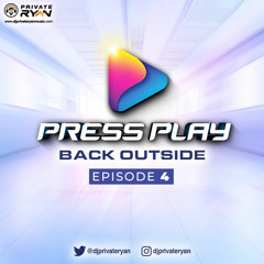 Private Ryan Presents Press Play (Back Outside) Episode 4 {Practice Session}